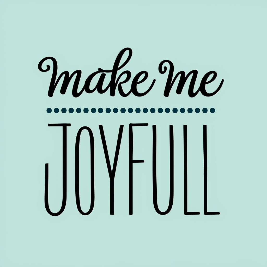 Make Me Joyfull Minimalist Typography Poster for Social Media Post