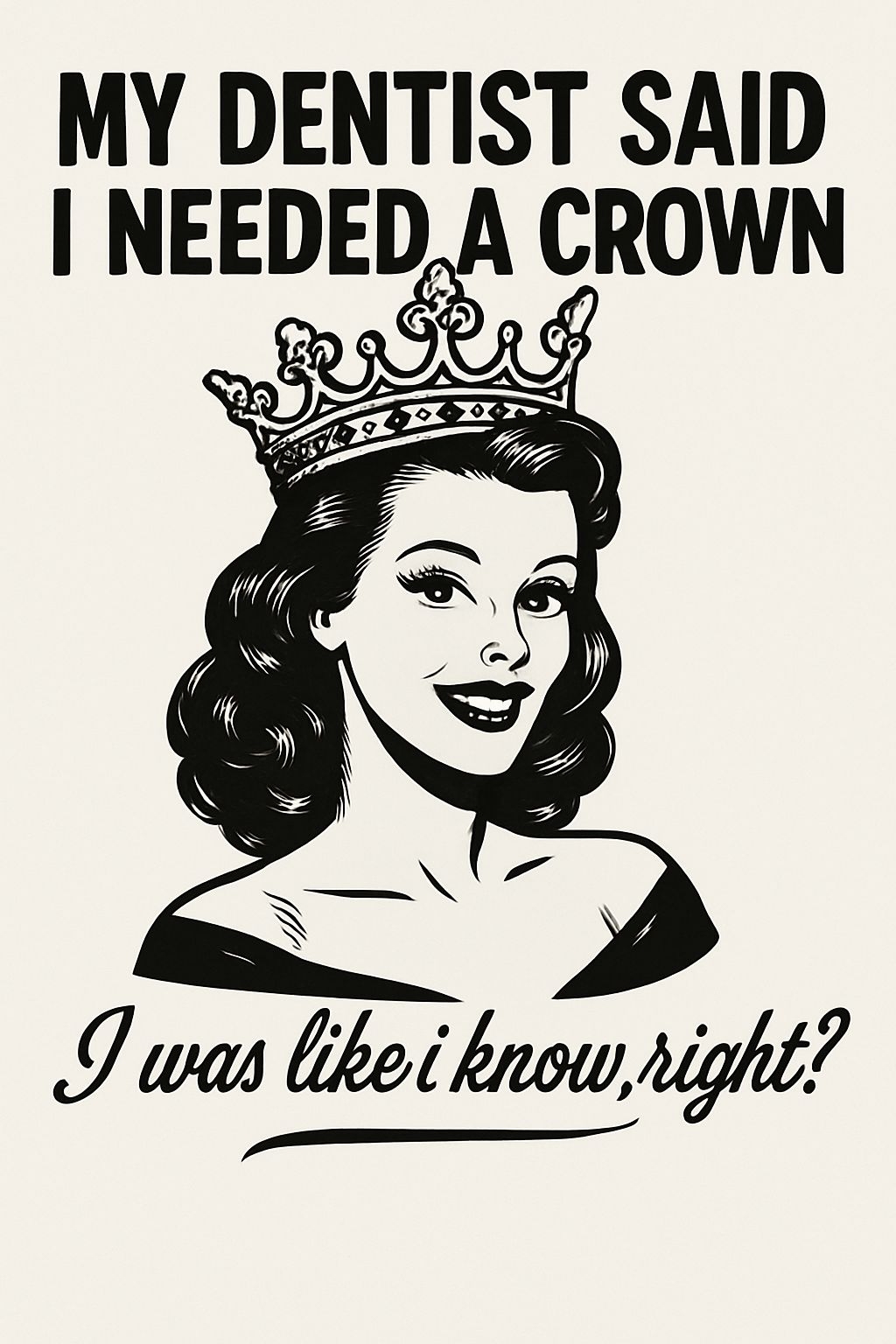 My Dentist Said I Needed A Crown Vintage Comic T-Shirt