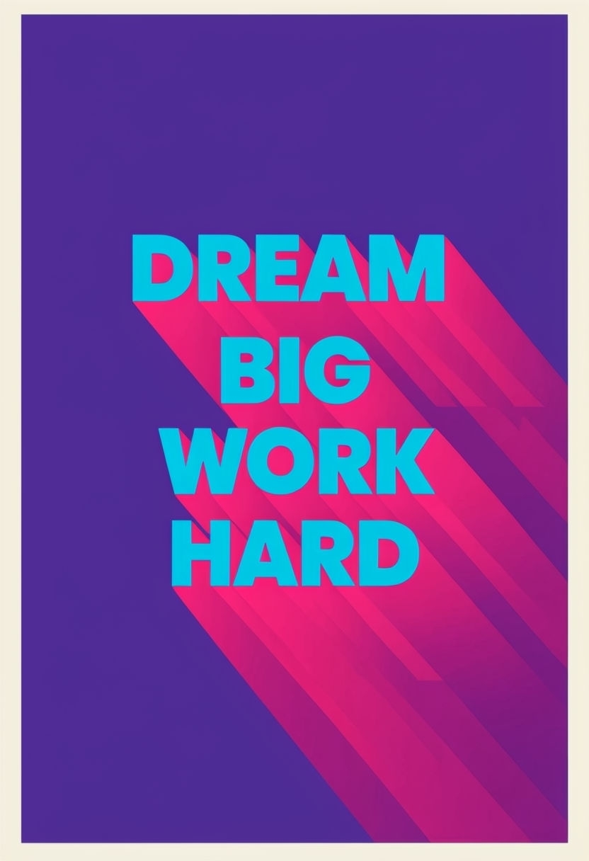 Dream Big Work Hard Motivational Typography Poster