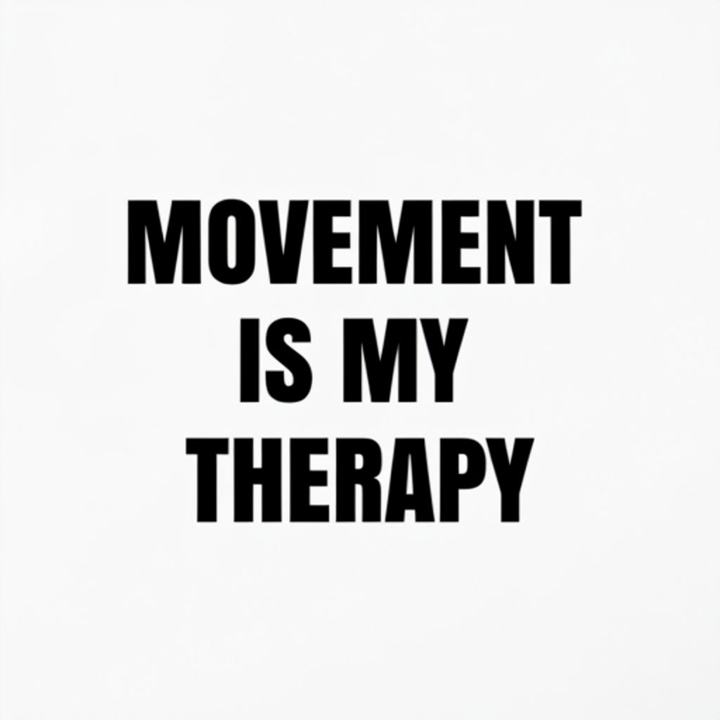 Movement is My Therapy Motivational Quote Poster