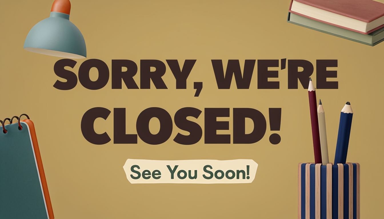 Playful Stationery Closure Announcement Sign with Earthy Palette