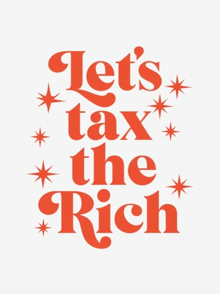 Retro Typography Let's Tax the Rich T-Shirt