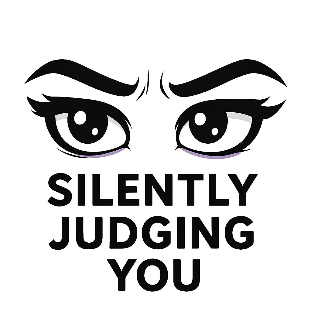 Dramatic Cartoon Eyes with 'Silently Judging You' Text Sticker