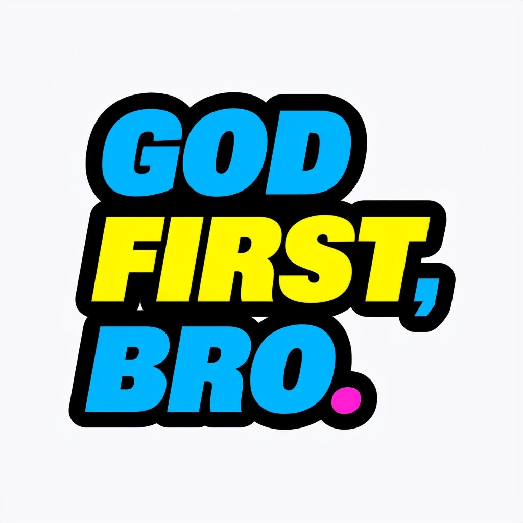 God First Bro Bold Colorful Statement T-Shirt
