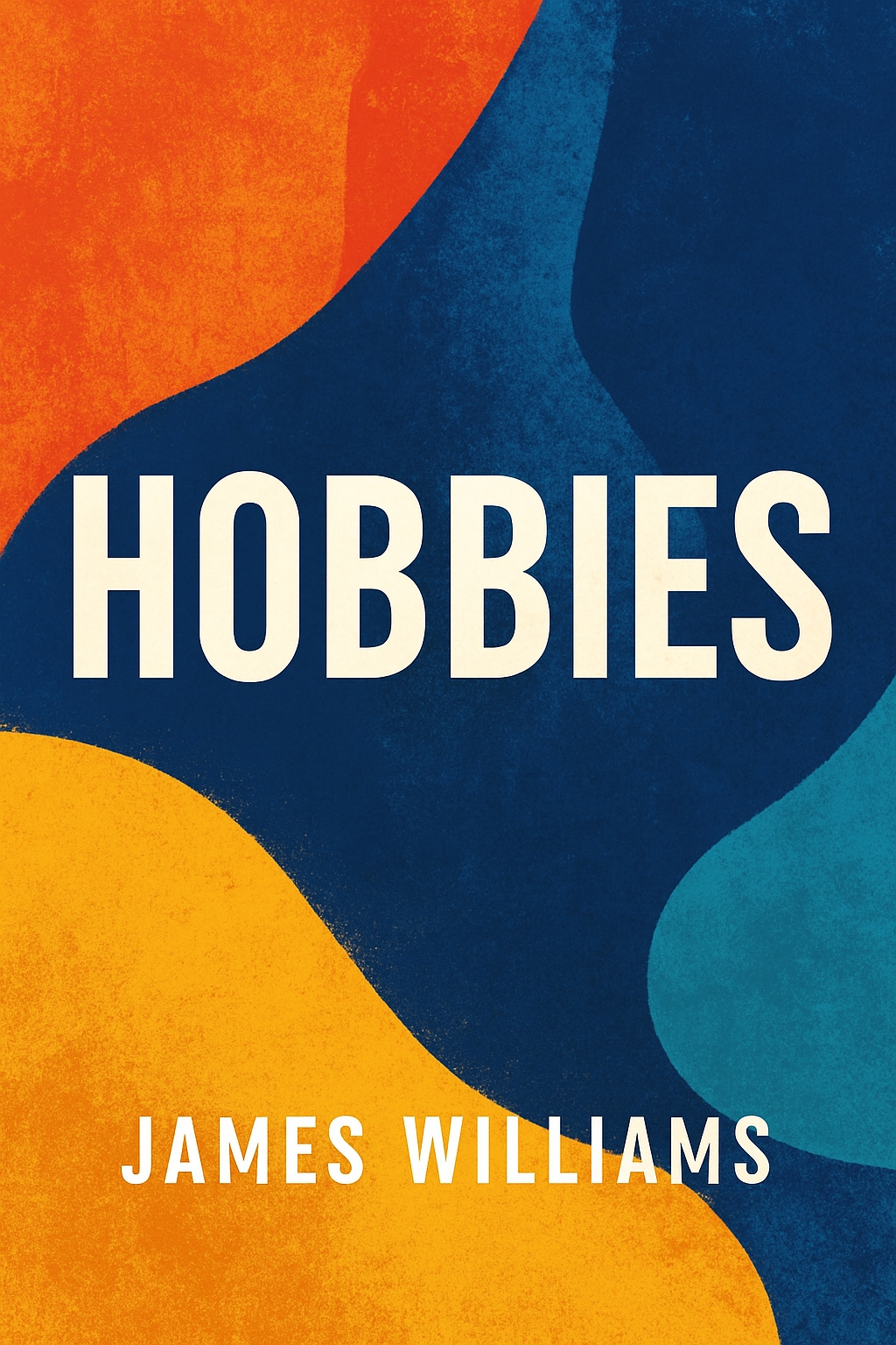 Vibrant Modern Hobbies EBook Cover with Abstract Shapes