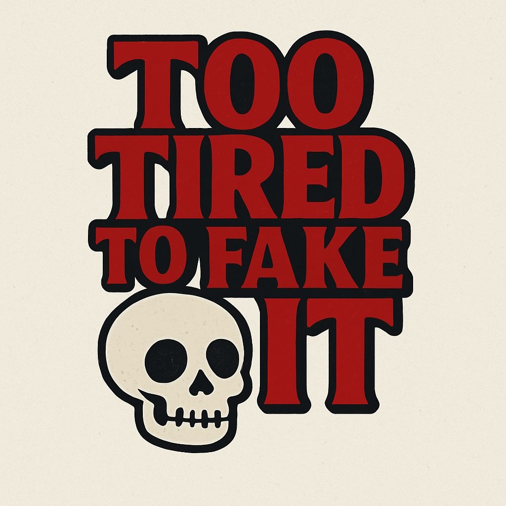 Too Tired to Fake It Vintage Skull Cartoon Sticker