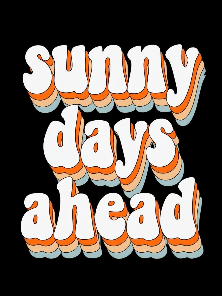 Sunny Days Ahead Retro Typography T-Shirt