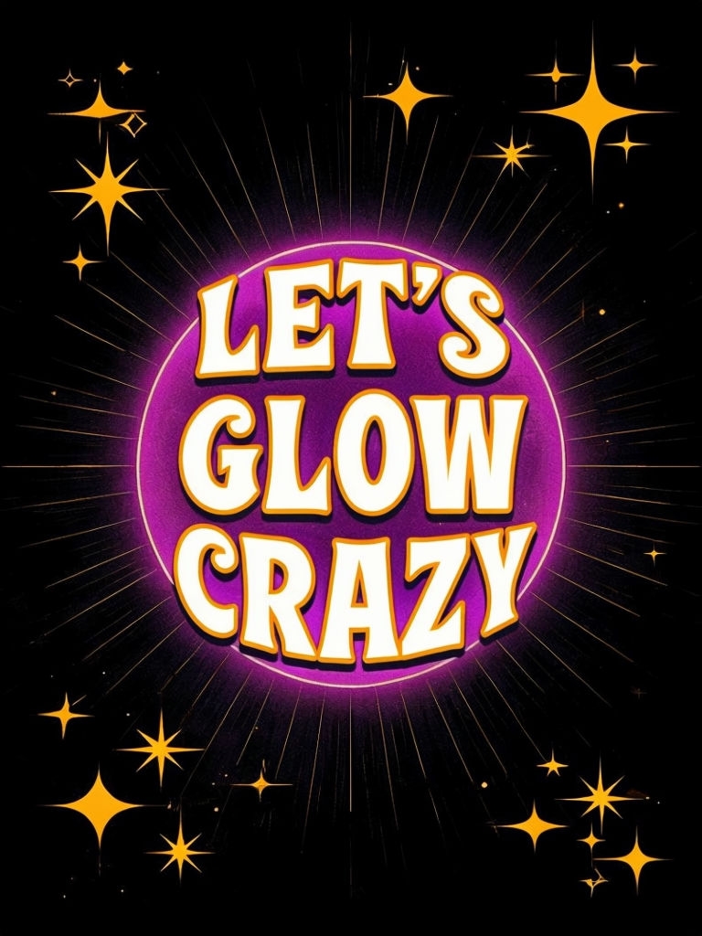 Let's Glow Crazy Motivational Neon Art Poster