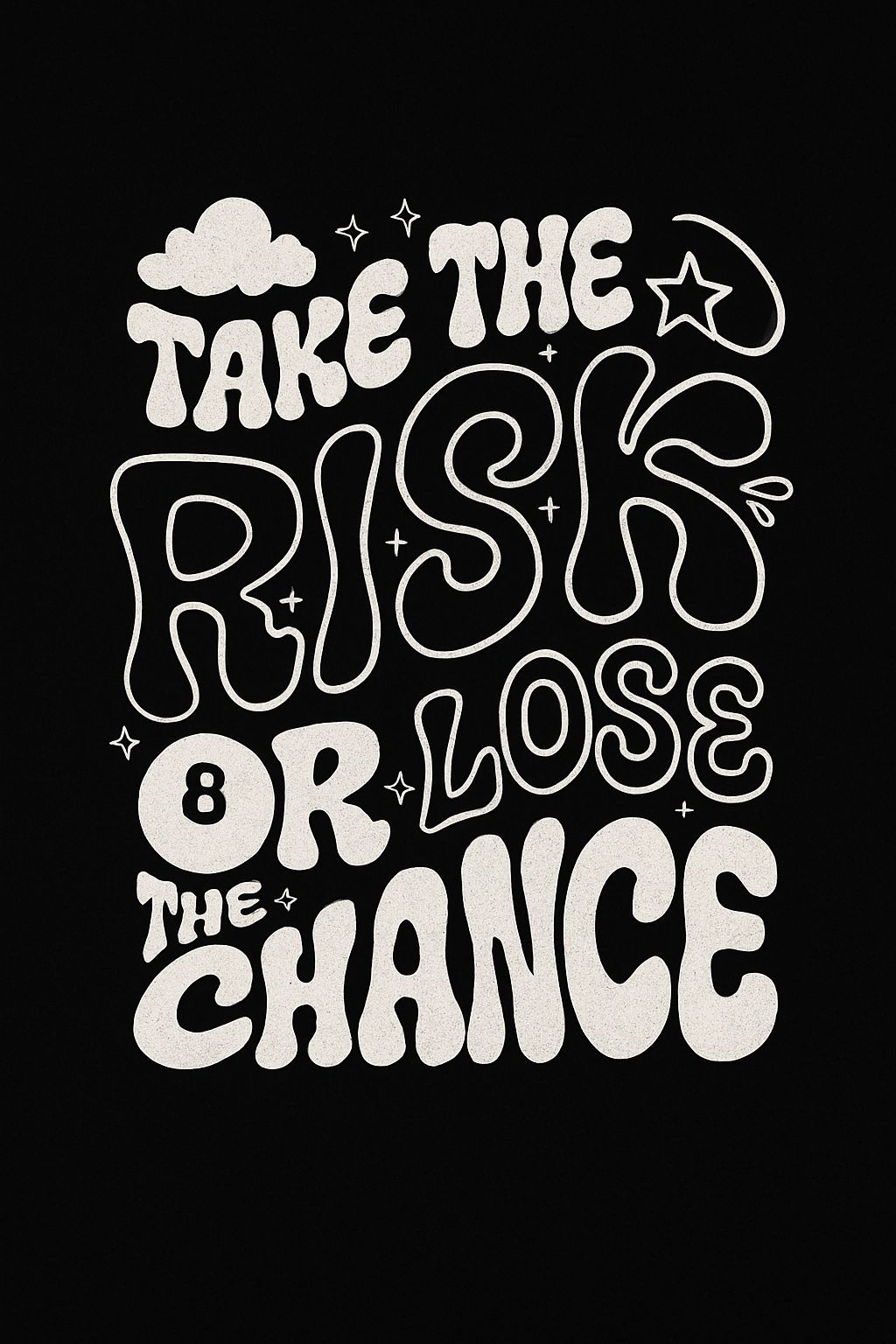 Take the Risk or Lose the Chance Motivational T-Shirt