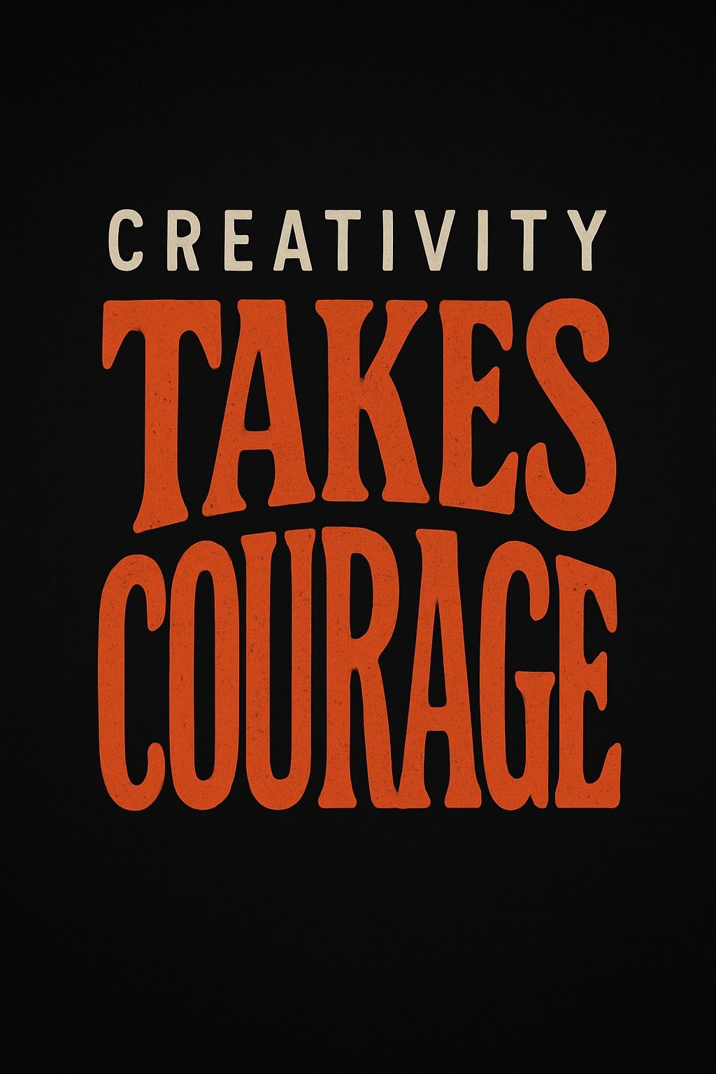 Creativity Takes Courage Motivational Graphic T-Shirt