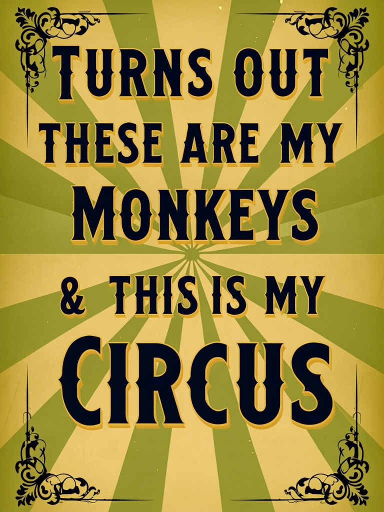 Vintage Circus Quote Poster with Decorative Serif Font