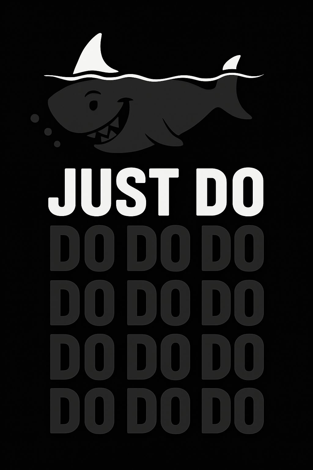 Playful Shark Motivational Just Do Graphic Design Poster