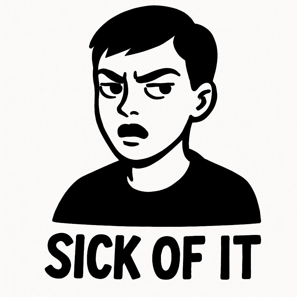 Stylish Black and White Cartoon Face with SICK OF IT Text Sticker