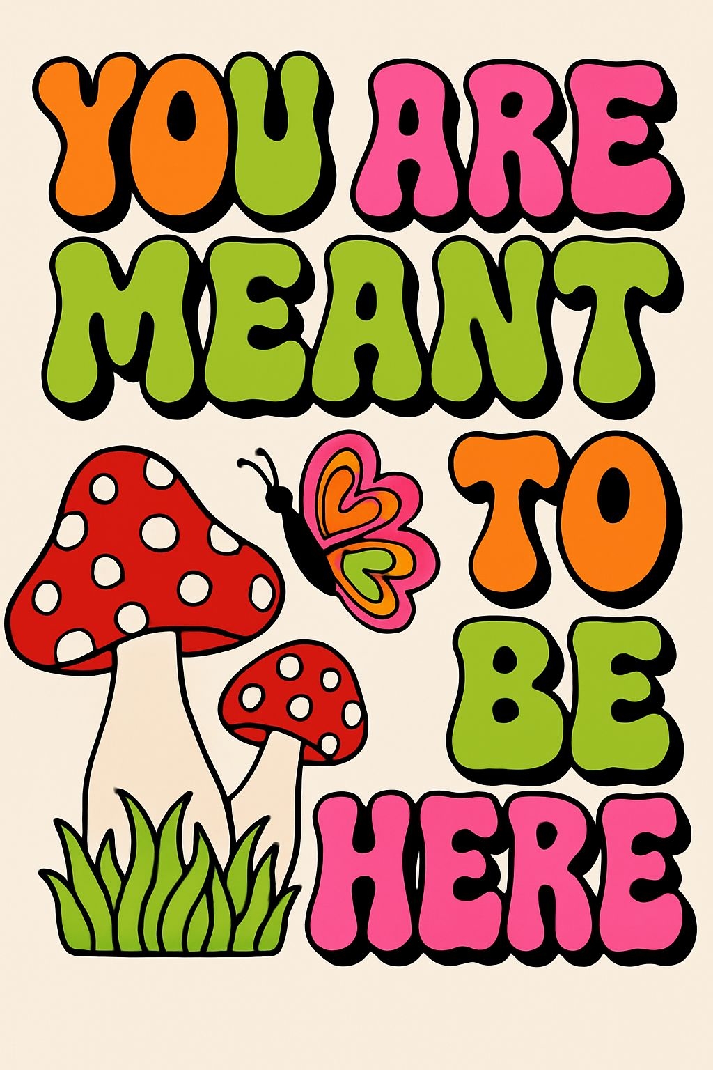 Colorful Retro 'You Are Meant To Be Here' T-Shirt