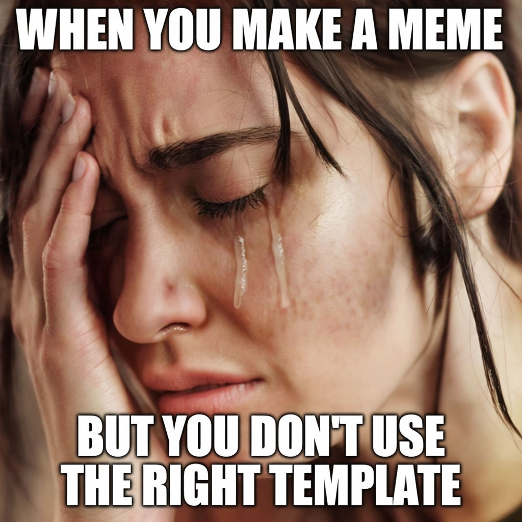 Emotional Close-Up Woman with Tear and Meme Text Meme