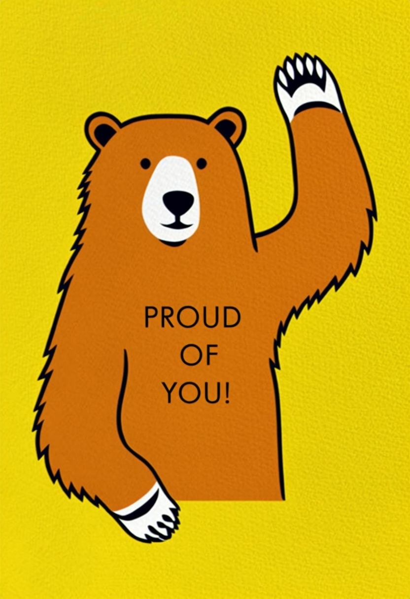 Cheerful Cartoon Bear with Proud of You Text Card Design