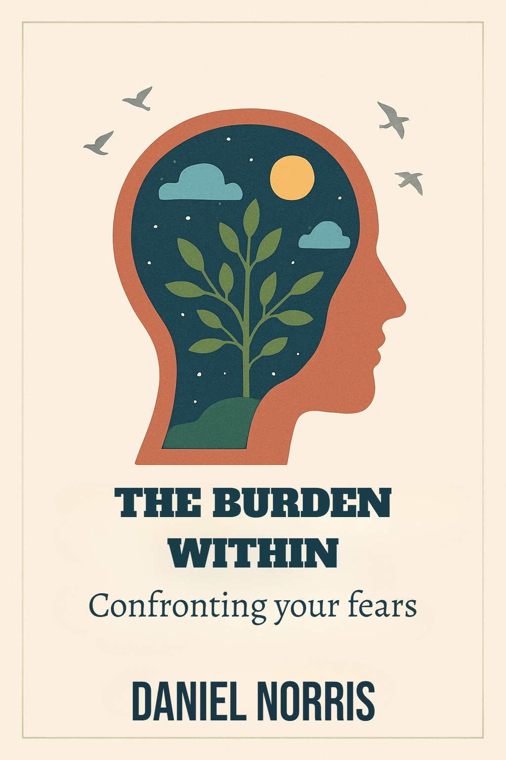 The Burden Within: Confronting Your Fears EBook Cover
