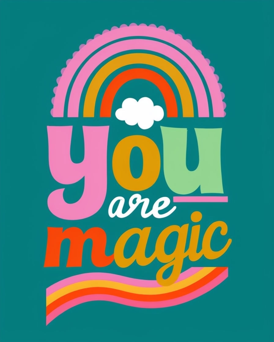 You Are Magic Colorful Motivational Quote Poster