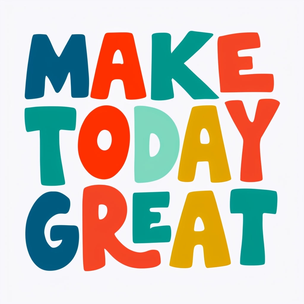 Colorful Motivational 'Make Today Great' Graphic Mug