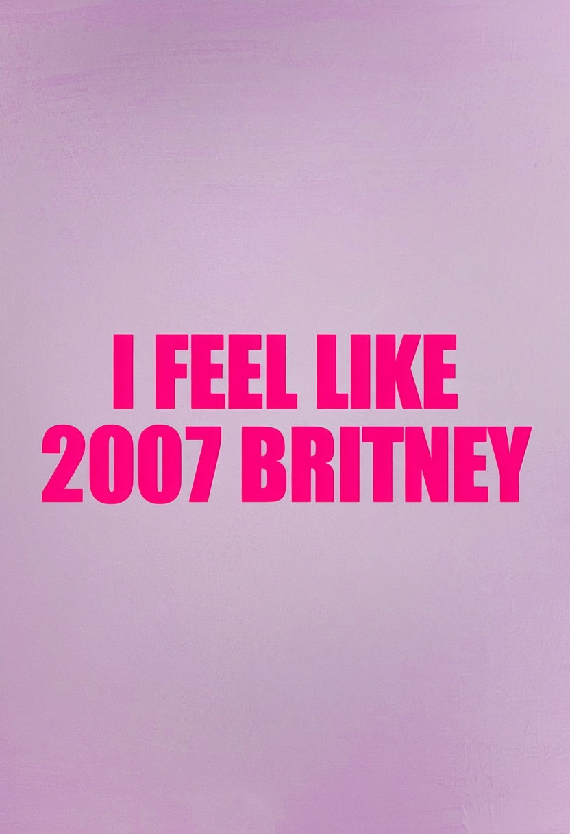 Nostalgic Minimalist Design 'I FEEL LIKE 2007 BRITNEY' T-Shirt