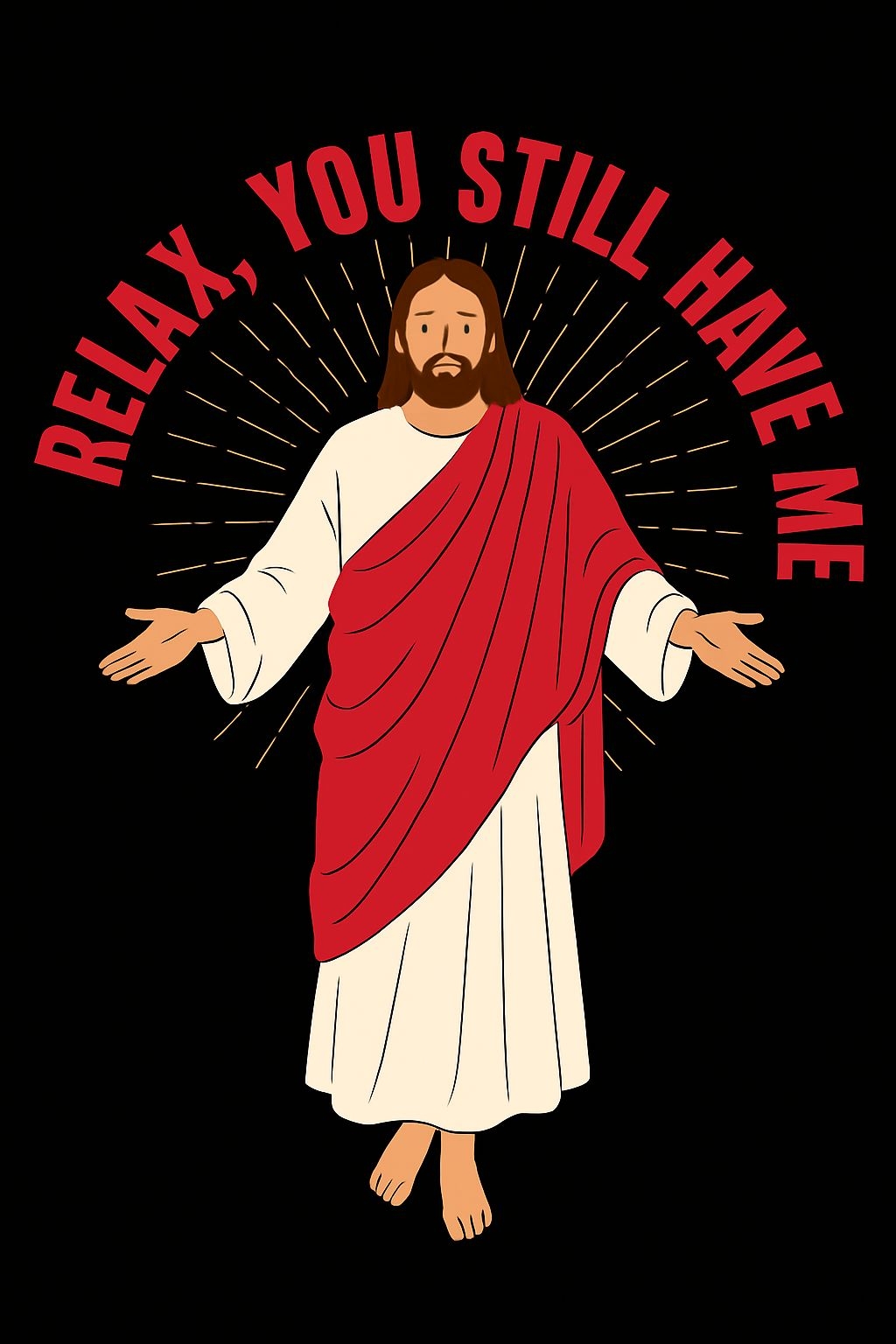 Modern Cartoon Jesus with 'Relax, You Still Have Me' Text Poster