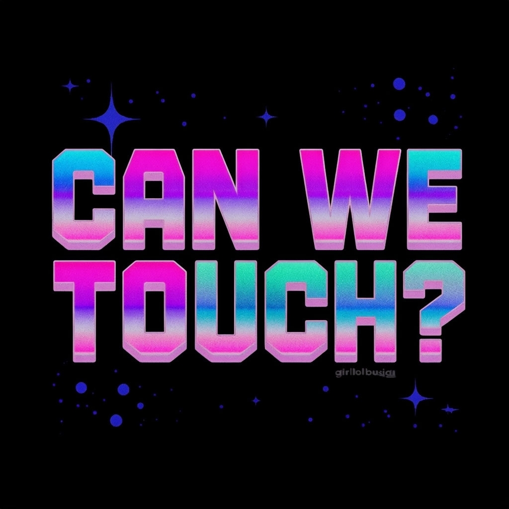 Vibrant Gradient 'Can We Touch?' Cosmic Text Sticker