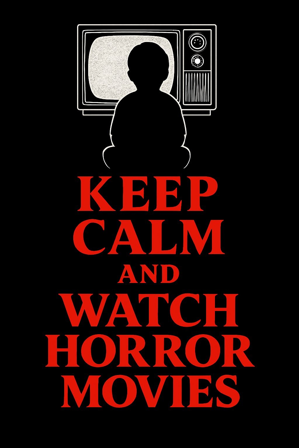 Retro Television Keep Calm Horror Movies Graphic Design Poster