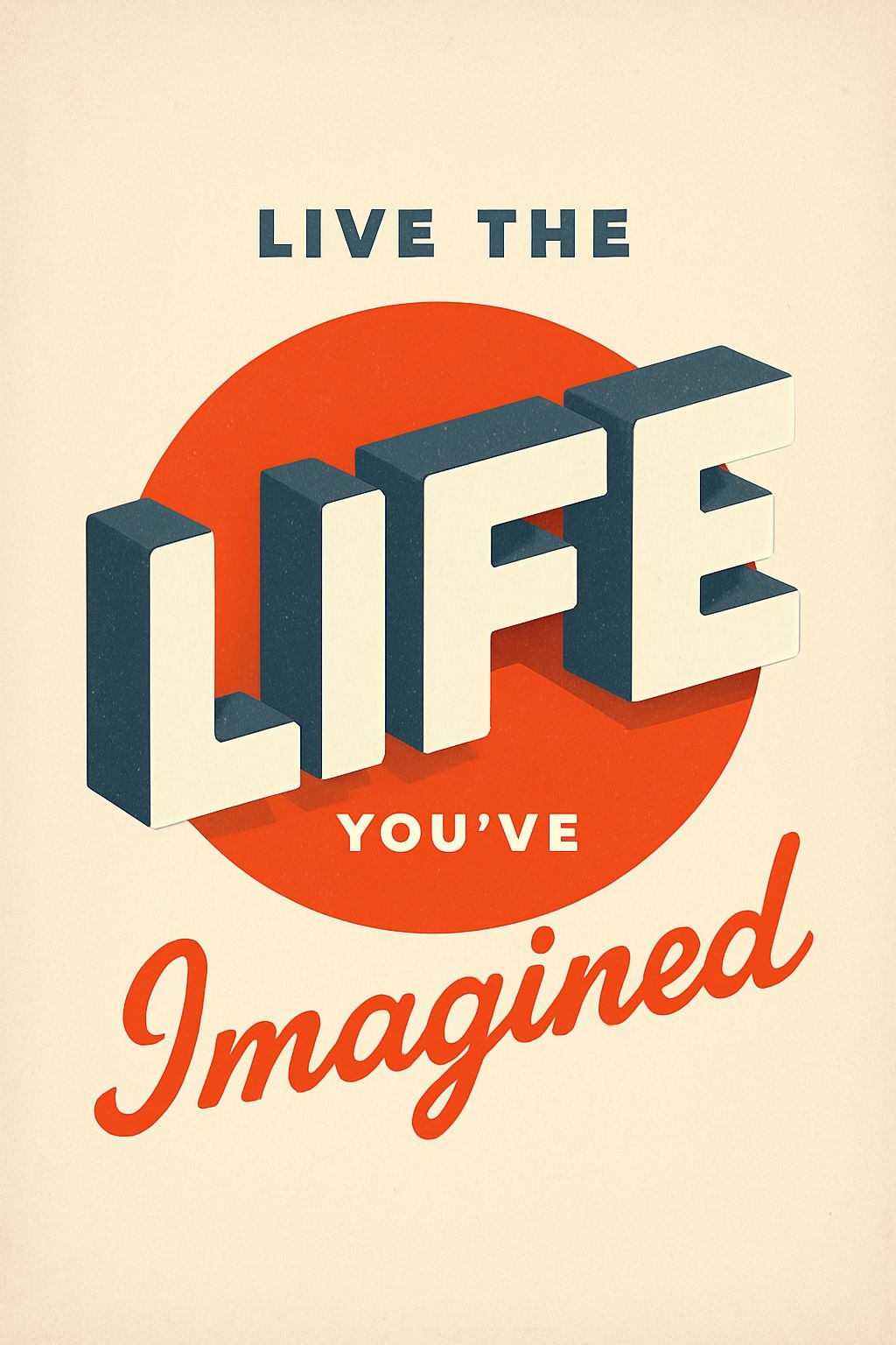 Live the Life You've Imagined Motivational T-Shirt