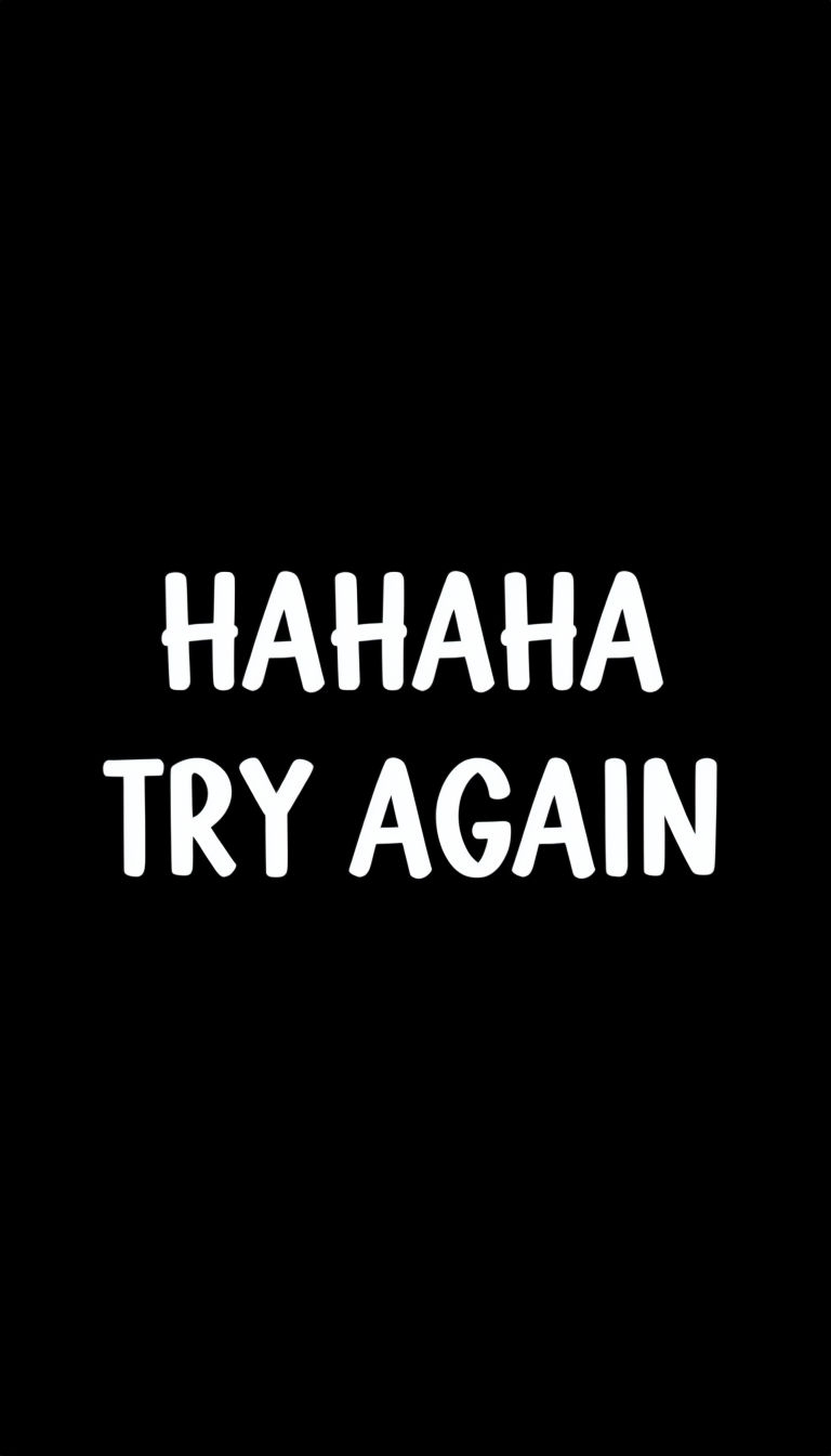 Playful HAHAHA Try Again Text Art on Black Background Mobile Wallpaper
