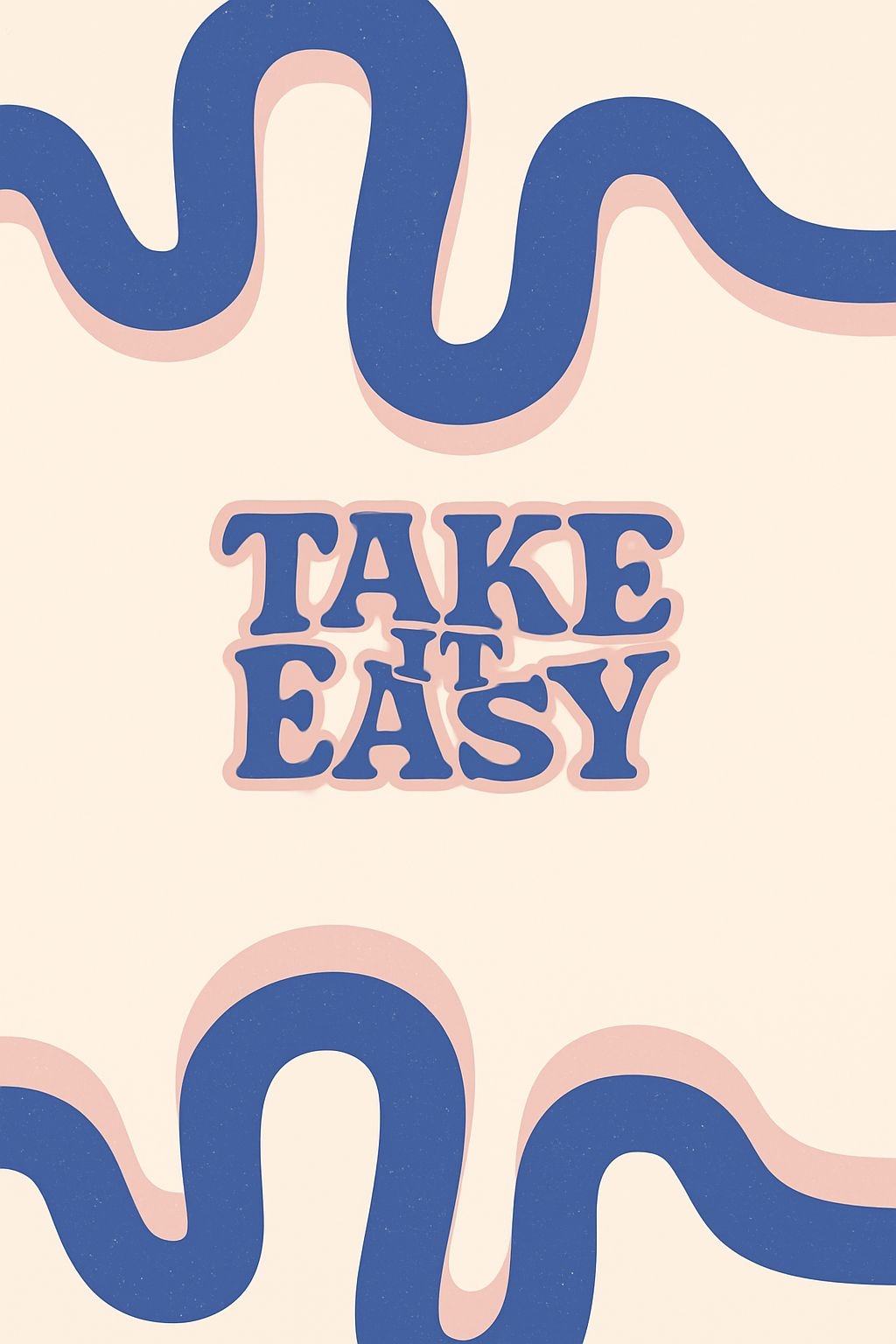 Take It Easy Retro Text Design with Wavy Blue Borders Poster
