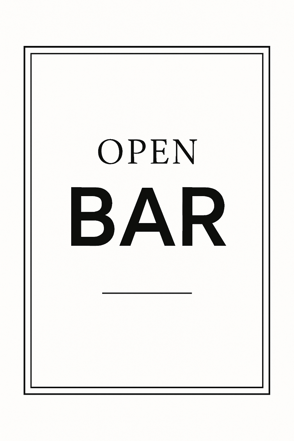 Modern Minimalist OPEN BAR Poster Design for Events Sign