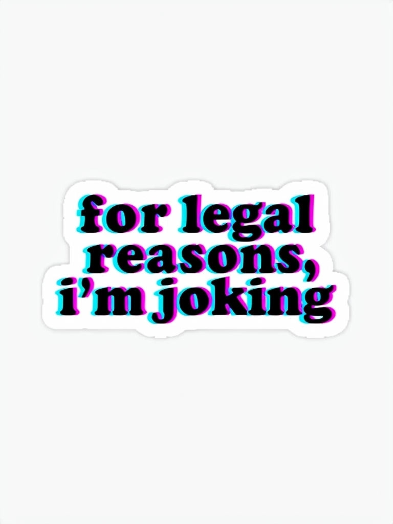 Playful Glitch Art 'For Legal Reasons, I'm Joking' Sticker