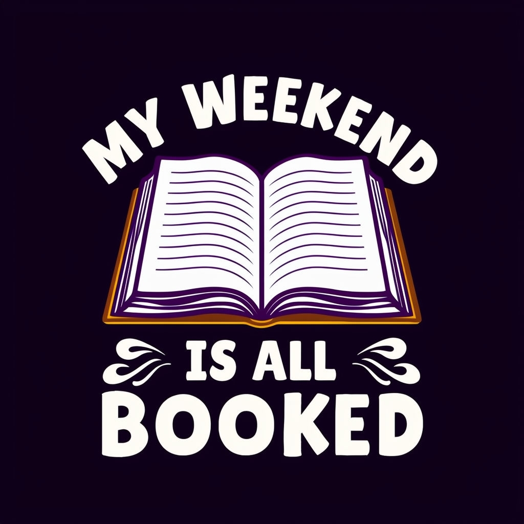 My Weekend is All Booked Playful Book Graphic T-Shirt