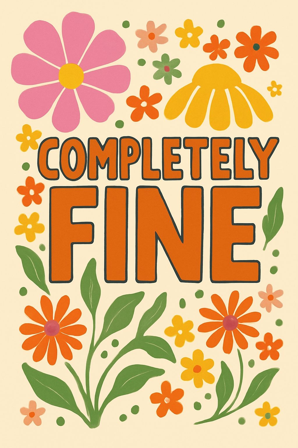 Playful Retro 'COMPLETELY FINE' Floral T-Shirt