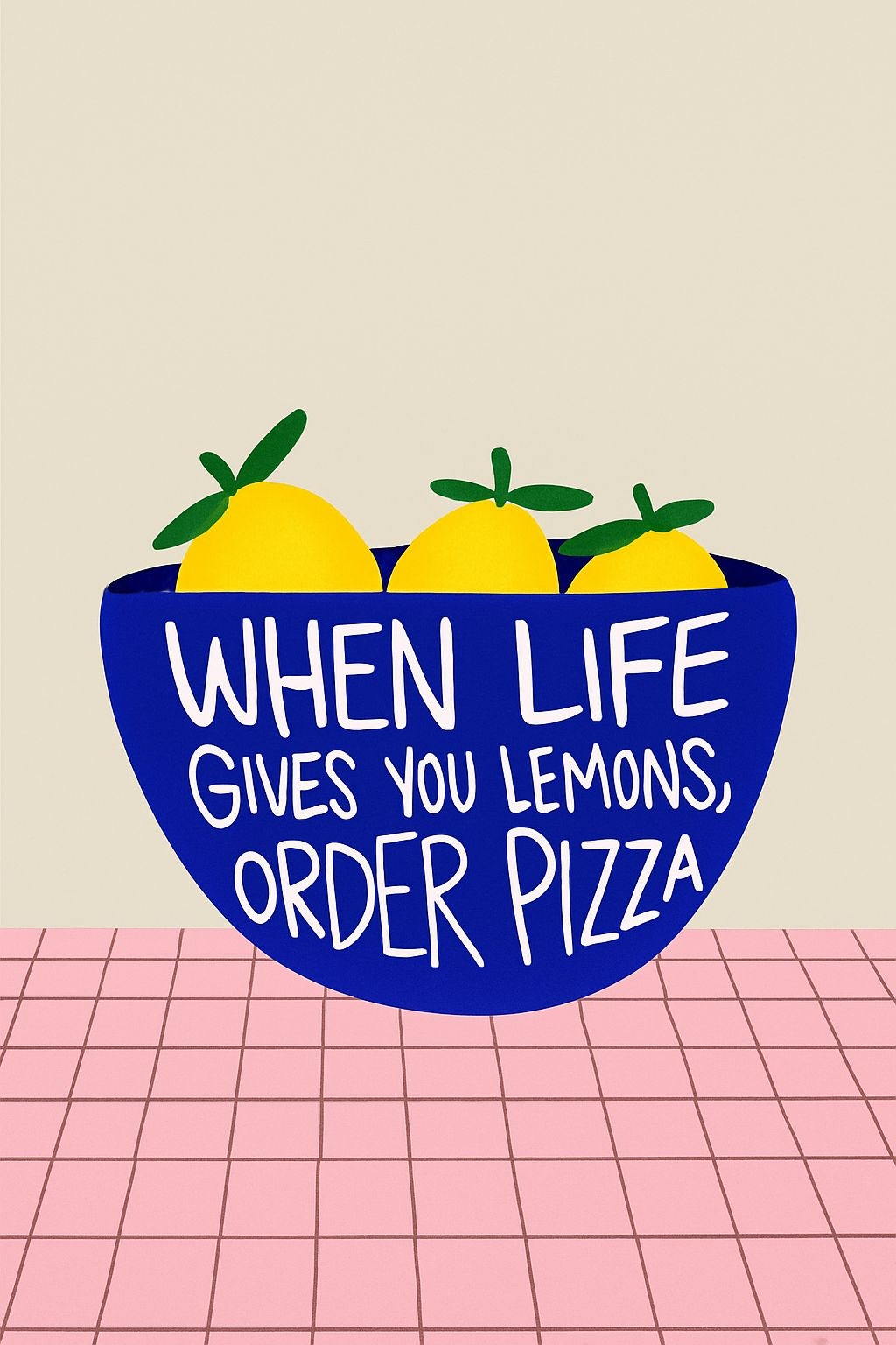 Cheerful Blue Bowl with Lemons and Pizza Quote Poster