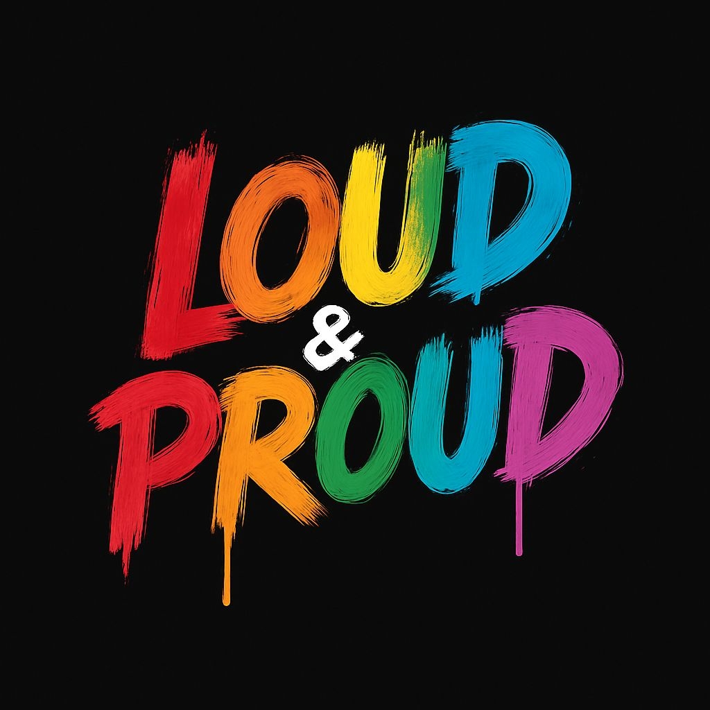 Loud and Proud Colorful Hand-Painted Typography T-Shirt