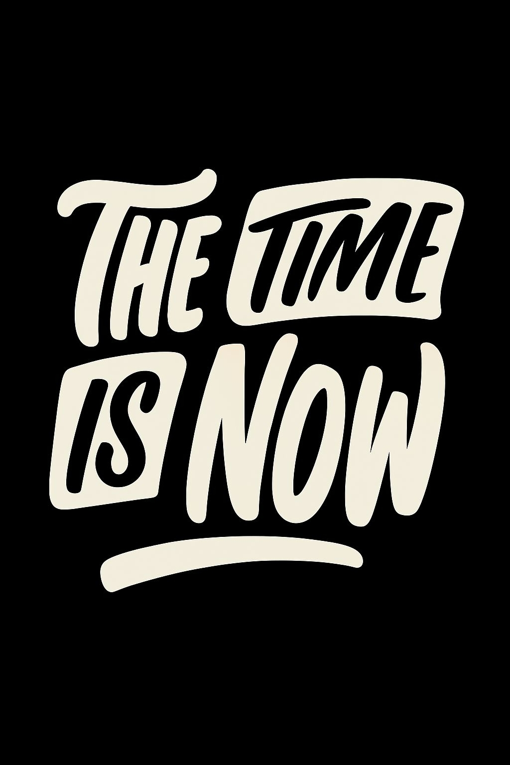 Bold Minimalist 'The Time Is Now' Typography T-Shirt