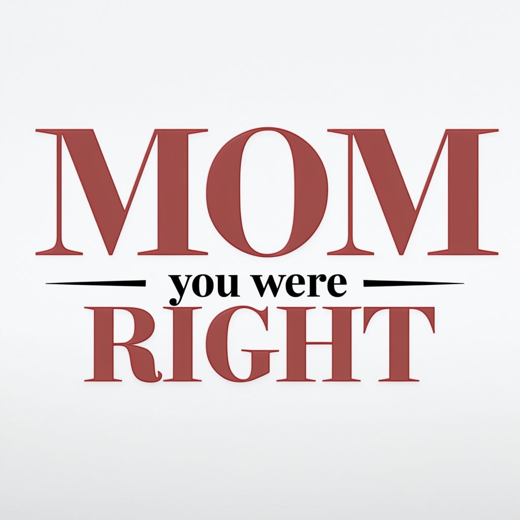 Heartfelt Modern MOM You Were RIGHT Illustration Mug