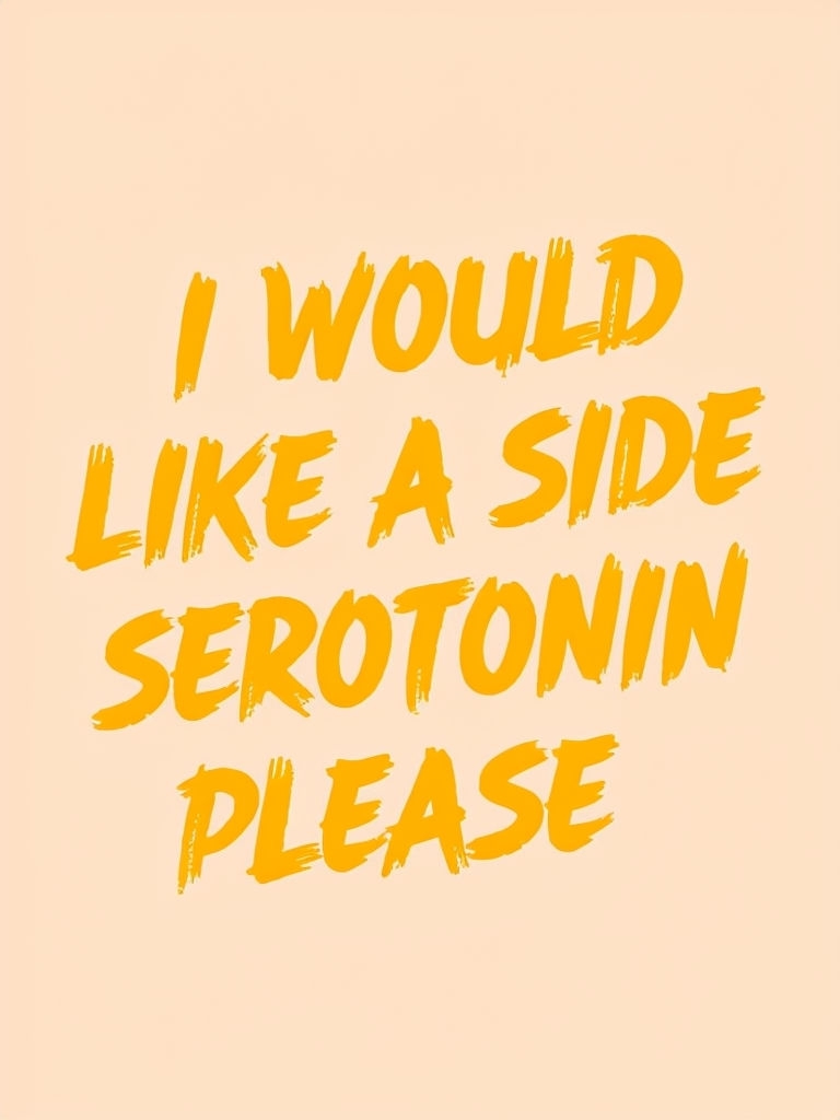Uplifting I Would Like A Side of Serotonin Please T-Shirt