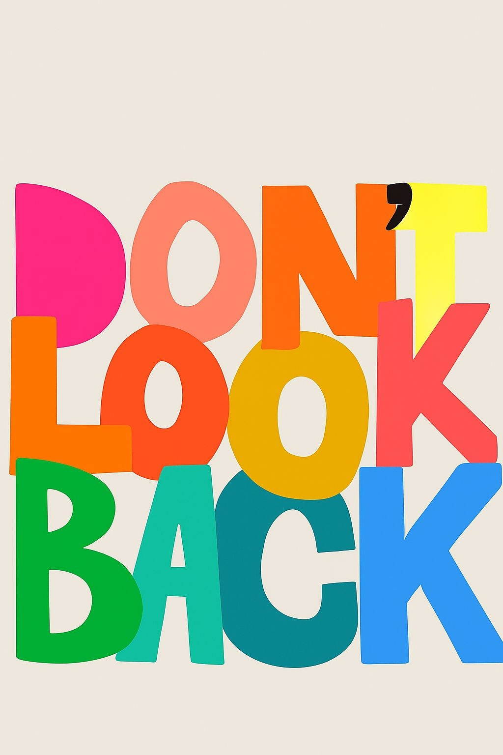 Don't Look Back Colorful Typography T-Shirt