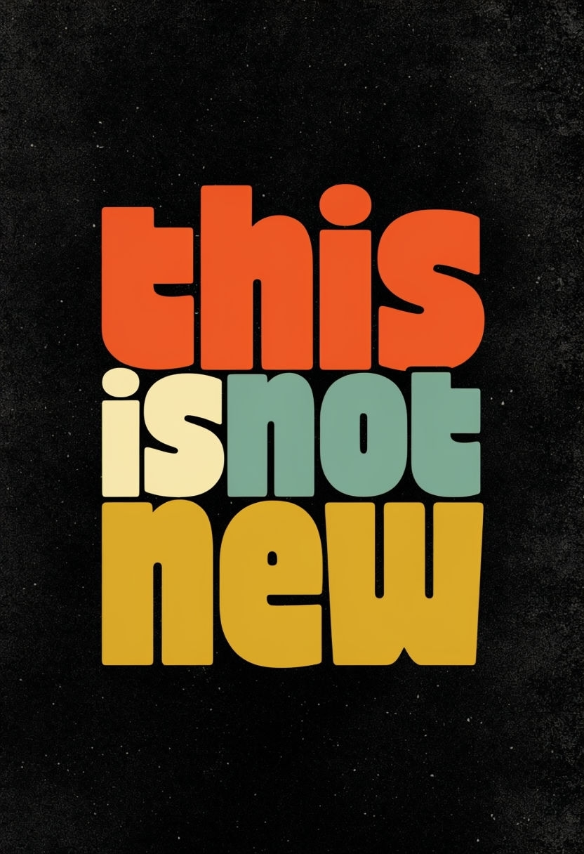 Retro Typography Art with Colorful Phrase This Is Not New Poster