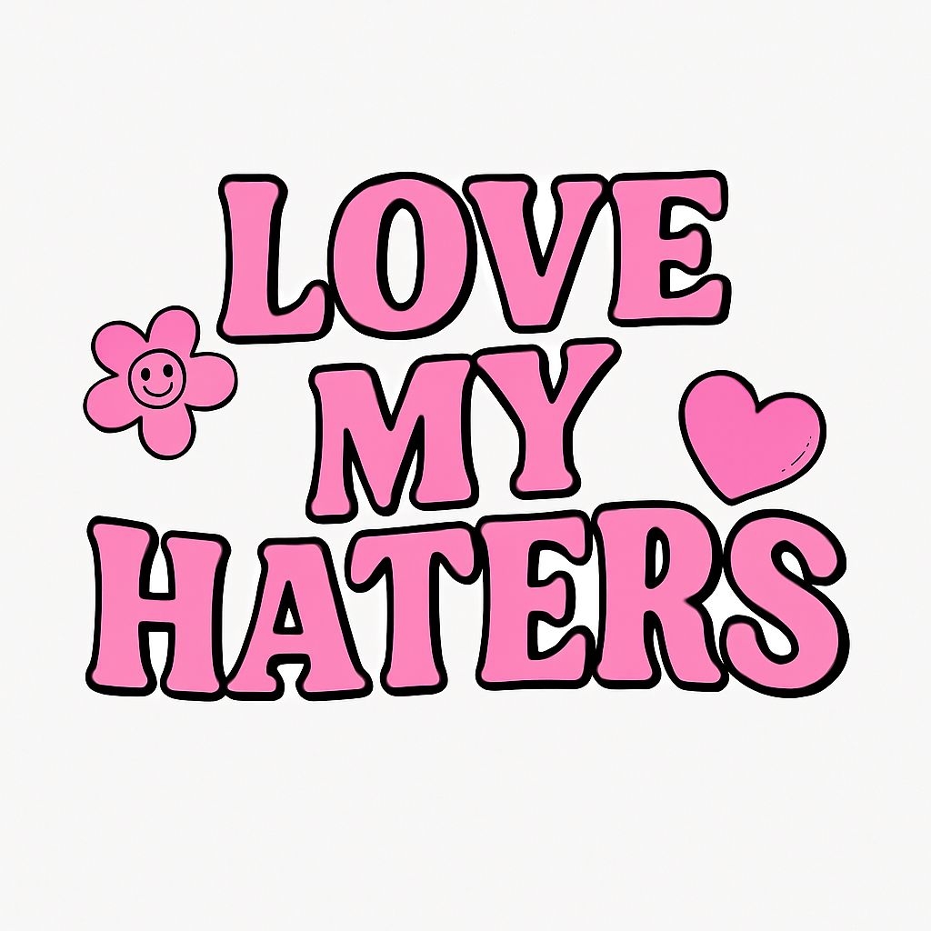 Bright Pink 'Love My Haters' Playful Text Sticker