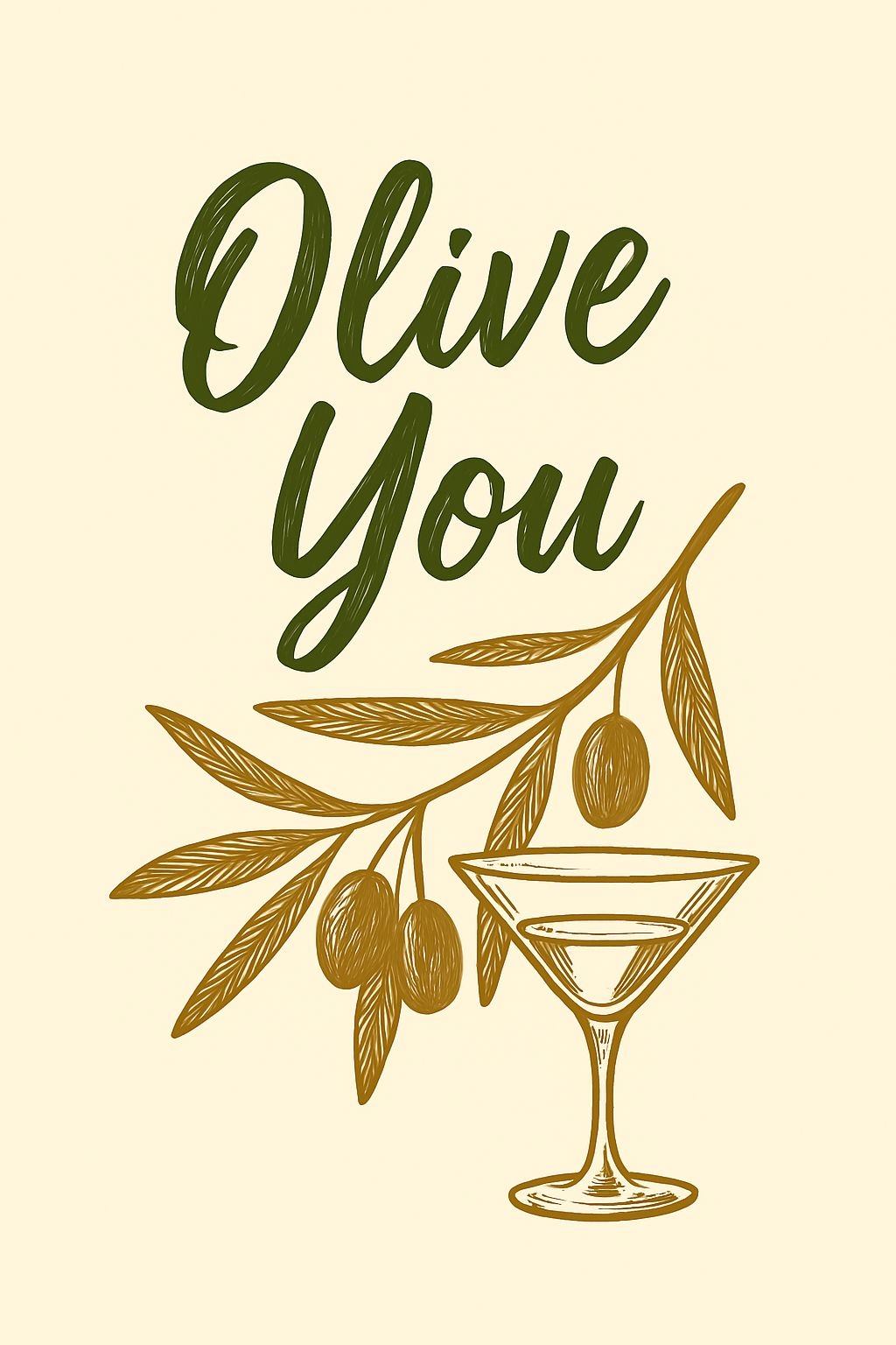 Olive You Cursive Script with Martini and Olive Branch Poster