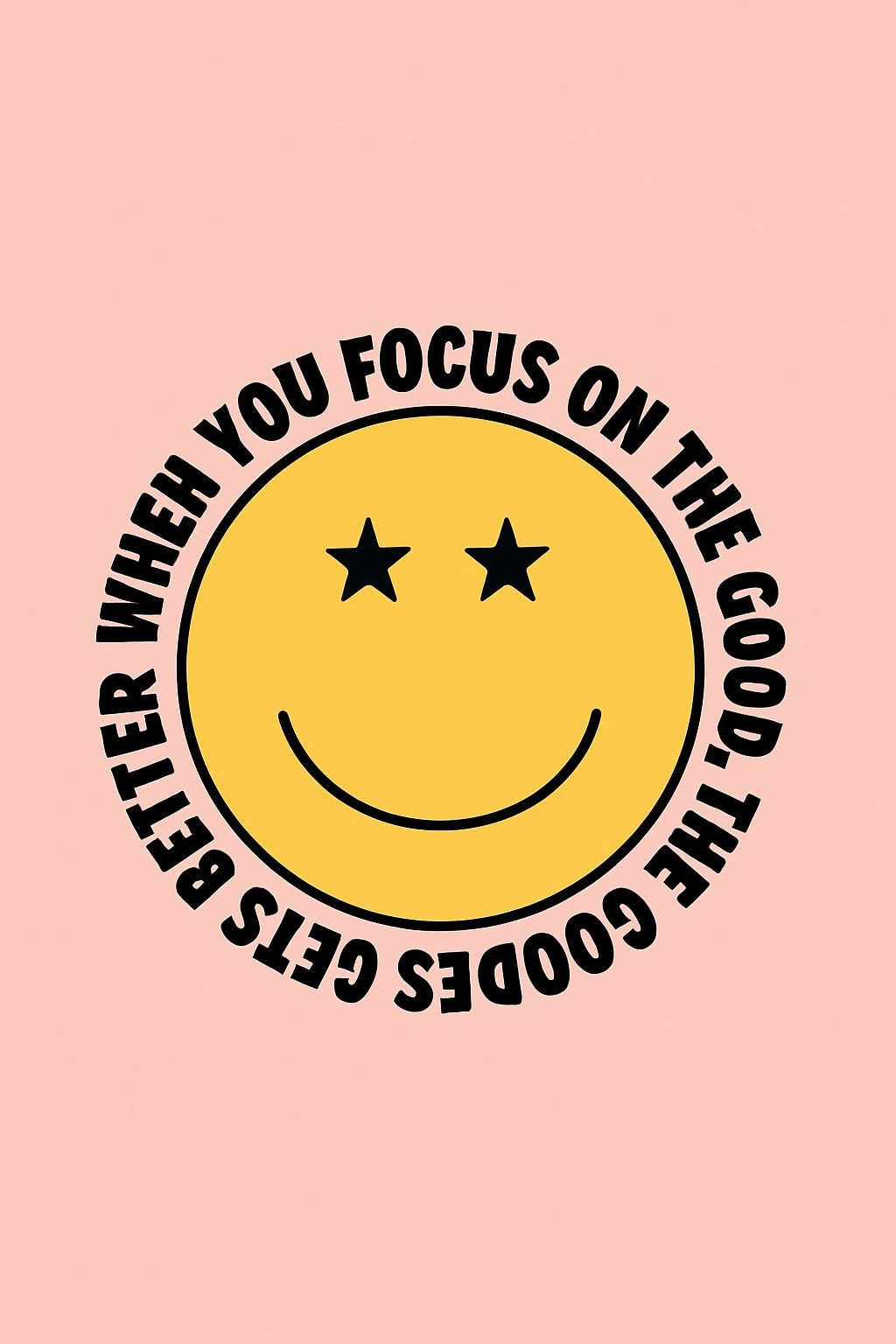 Playful Smiley Face with Motivational Quote T-Shirt
