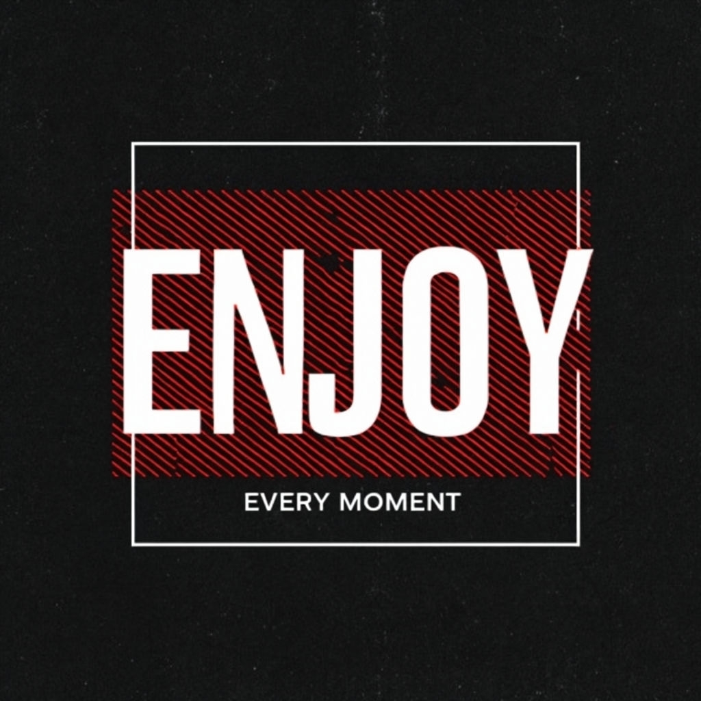 Enjoy Every Moment Bold Typography T-Shirt