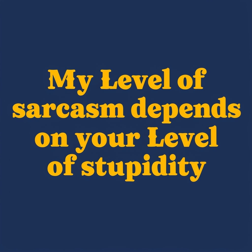 Sarcastic Level of Humor Quote on Navy Background T-shirt