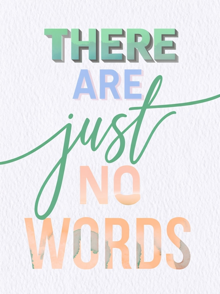 Motivational Quote 'There Are Just No Words' Art Print Card & Invite