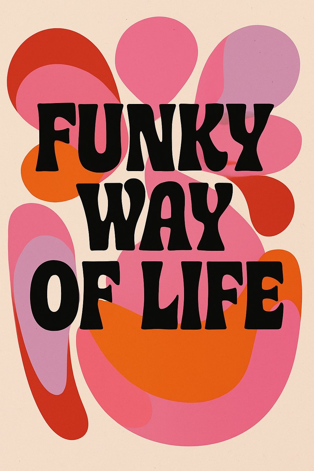 Funky Way of Life Retro Graphic Design Poster