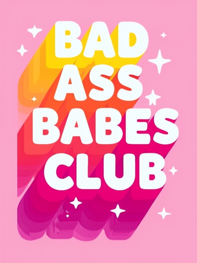 Vibrant Bad Ass Babes Club Typography Design Poster