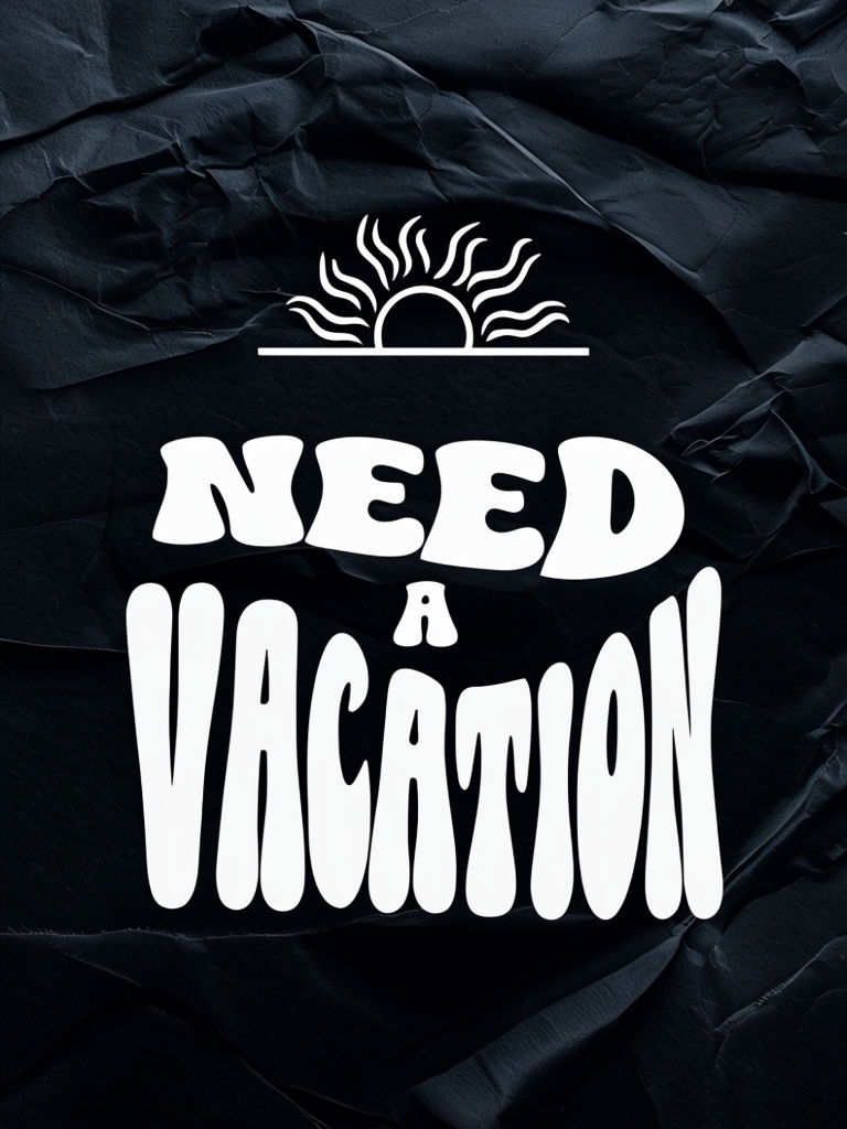 Need a Vacation Fun Typography T-Shirt